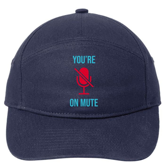 You're On Mute Funny Meme 7-Panel Snapback Hat