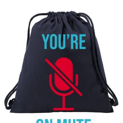 You're On Mute Funny Meme Drawstring Bag