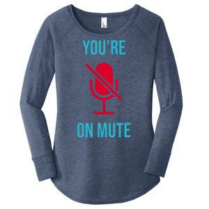 You're On Mute Funny Meme Women's Perfect Tri Tunic Long Sleeve Shirt