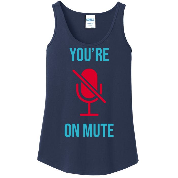 You're On Mute Funny Meme Ladies Essential Tank