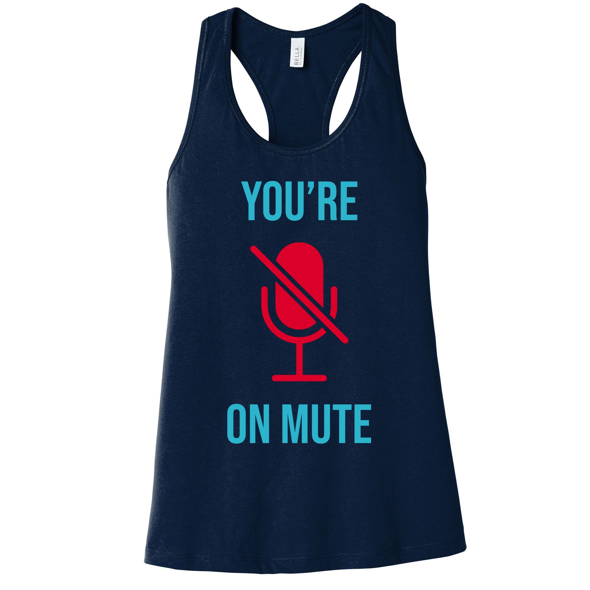 You're On Mute Funny Meme Womens Tank Top