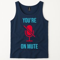 You're On Mute Funny Meme Tank Top
