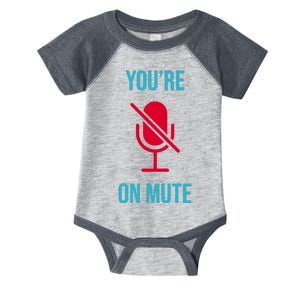 You're On Mute Funny Meme Infant Baby Jersey Bodysuit