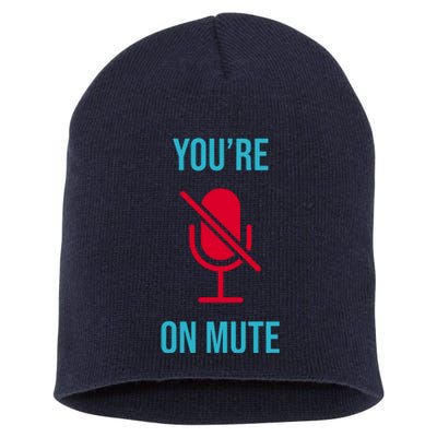 You're On Mute Funny Meme Short Acrylic Beanie