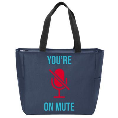 You're On Mute Funny Meme Zip Tote Bag