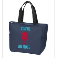 You're On Mute Funny Meme Zip Tote Bag