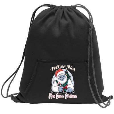 Yeti Or Not Here Comes Christmas Fun Xmas Sweatshirt Cinch Pack Bag