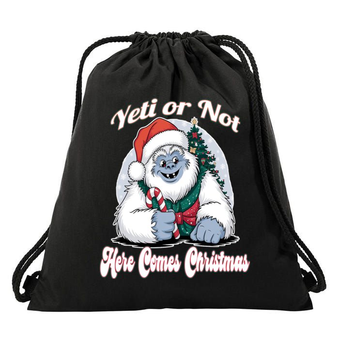 Yeti Or Not Here Comes Christmas Fun Xmas Drawstring Bag