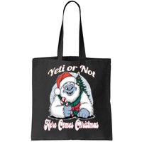 Yeti Or Not Here Comes Christmas Fun Xmas Tote Bag