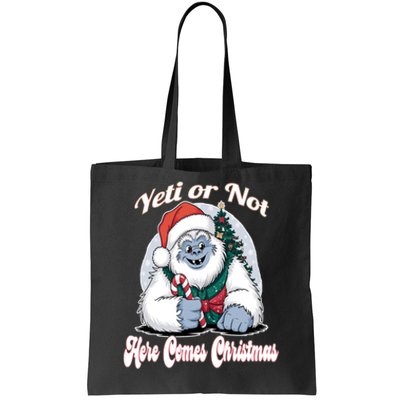 Yeti Or Not Here Comes Christmas Fun Xmas Tote Bag