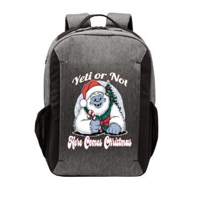 Yeti Or Not Here Comes Christmas Fun Xmas Vector Backpack