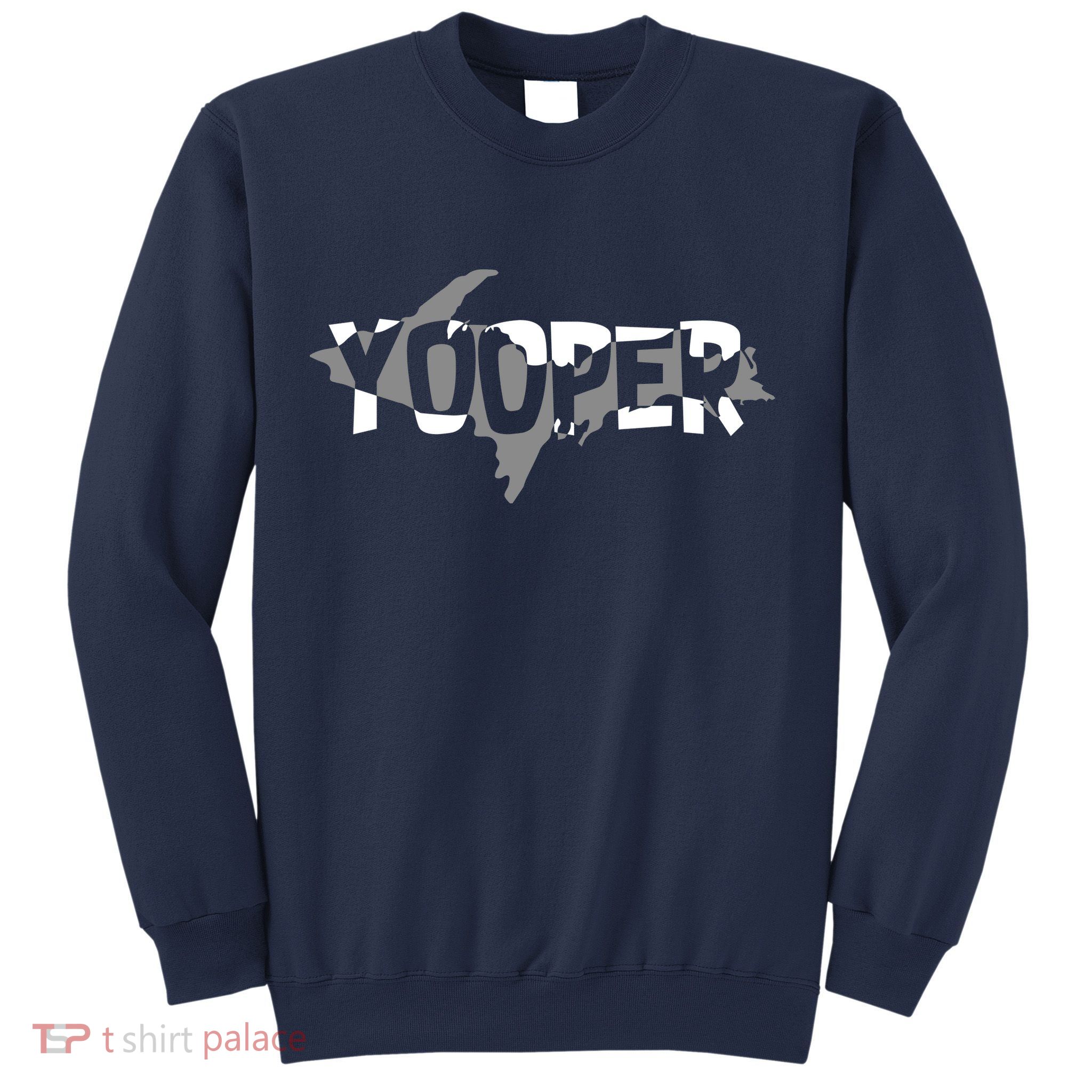 Yooper MI Upper Peninsula Michigan Sweatshirt