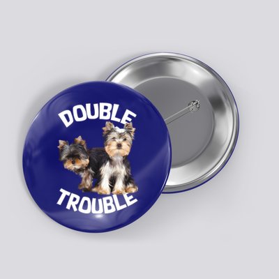 Yorkie Double Trouble Button