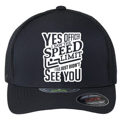 Yes Officer Speeding For Car Enthusiasts Mechanics Carguy Gift Flexfit Unipanel Trucker Cap