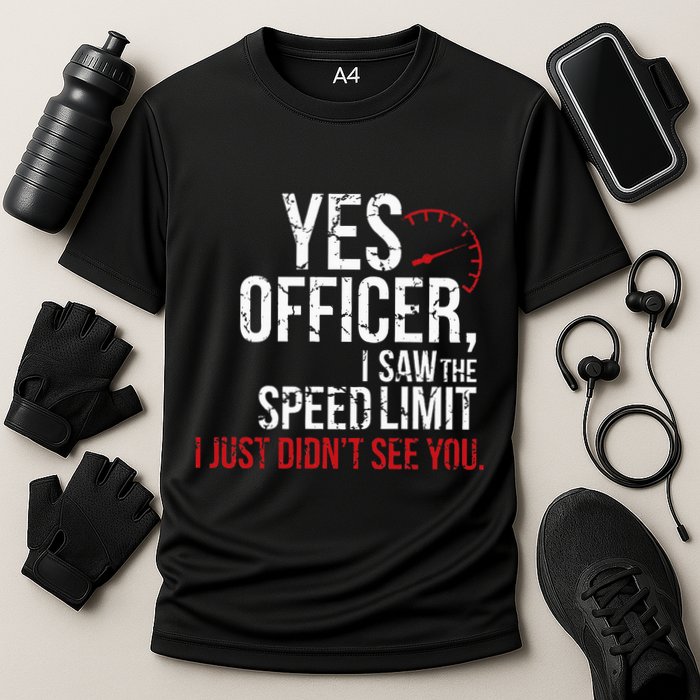 Yes Officer Speeding For Car Enthusiasts & Mechanics Performance Shirt