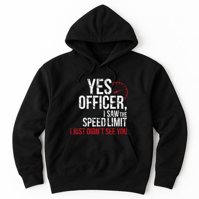 Yes Officer Speeding For Car Enthusiasts & Mechanics Hoodie