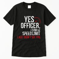 Yes Officer Speeding For Car Enthusiasts & Mechanics Tall T-Shirt