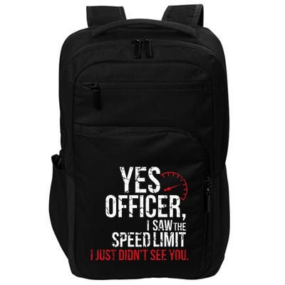 Yes Officer Speeding For Car Enthusiasts & Mechanics Impact Tech Backpack
