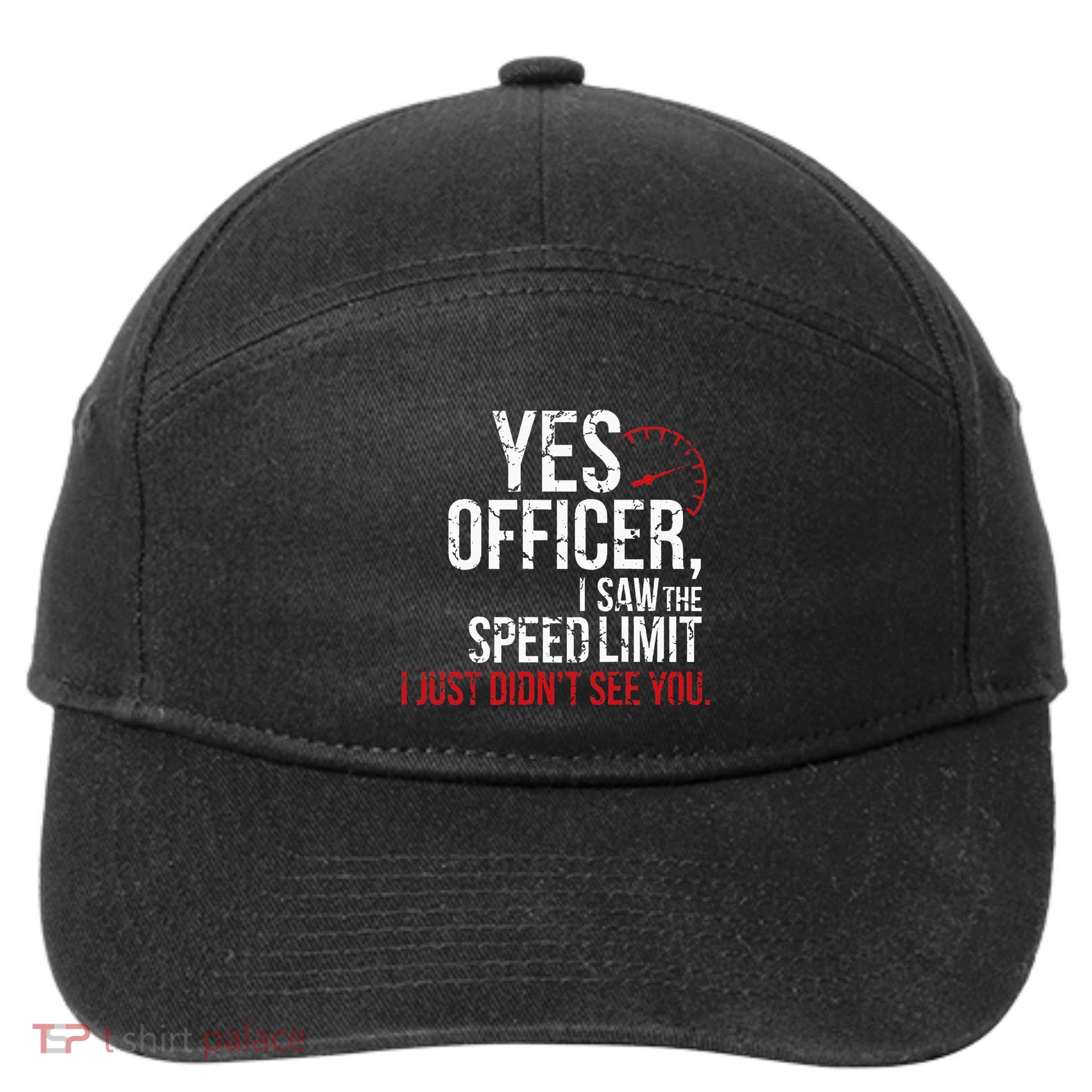 Yes Officer Speeding For Car Enthusiasts & Mechanics 7-Panel Snapback Hat