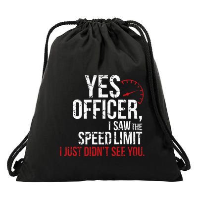 Yes Officer Speeding For Car Enthusiasts & Mechanics Drawstring Bag