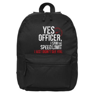 Yes Officer Speeding For Car Enthusiasts & Mechanics 16 in Basic Backpack