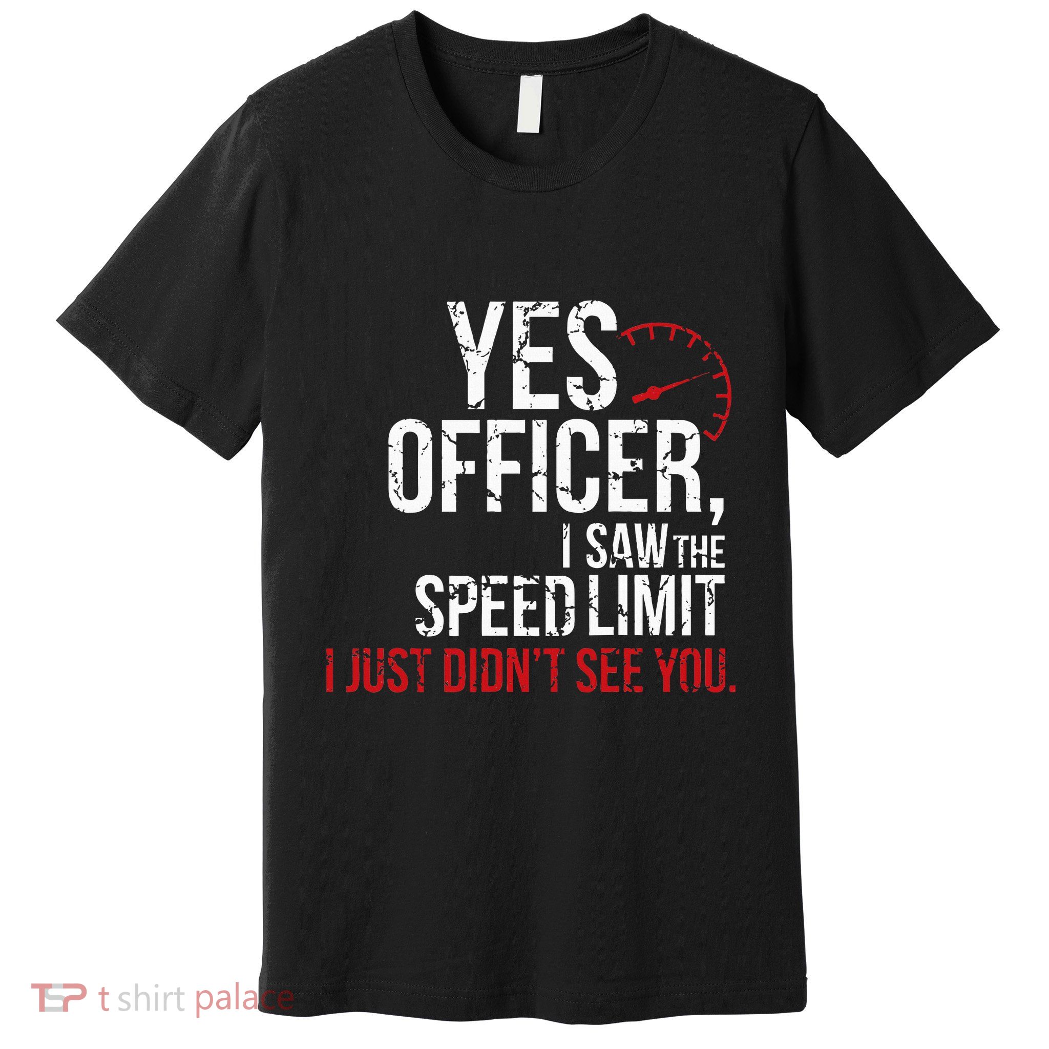 Yes Officer Speeding For Car Enthusiasts & Mechanics Premium T-Shirt