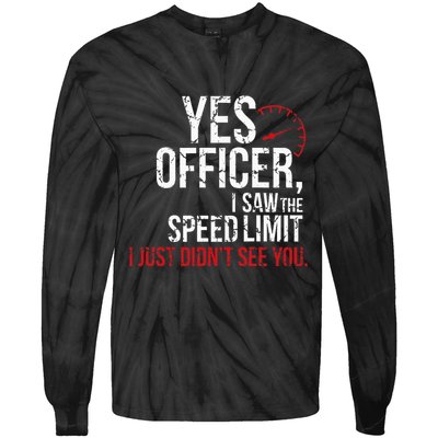 Yes Officer Speeding For Car Enthusiasts & Mechanics Tie-Dye Long Sleeve Shirt