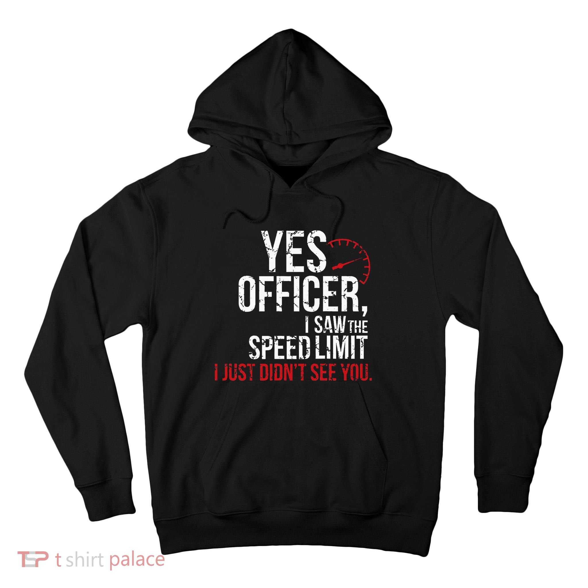 Yes Officer Speeding For Car Enthusiasts & Mechanics Tall Hoodie