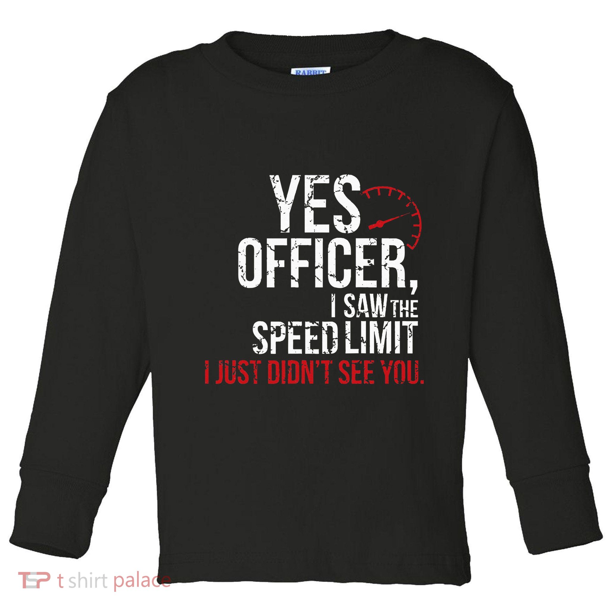 Yes Officer Speeding For Car Enthusiasts & Mechanics Toddler Long Sleeve Shirt