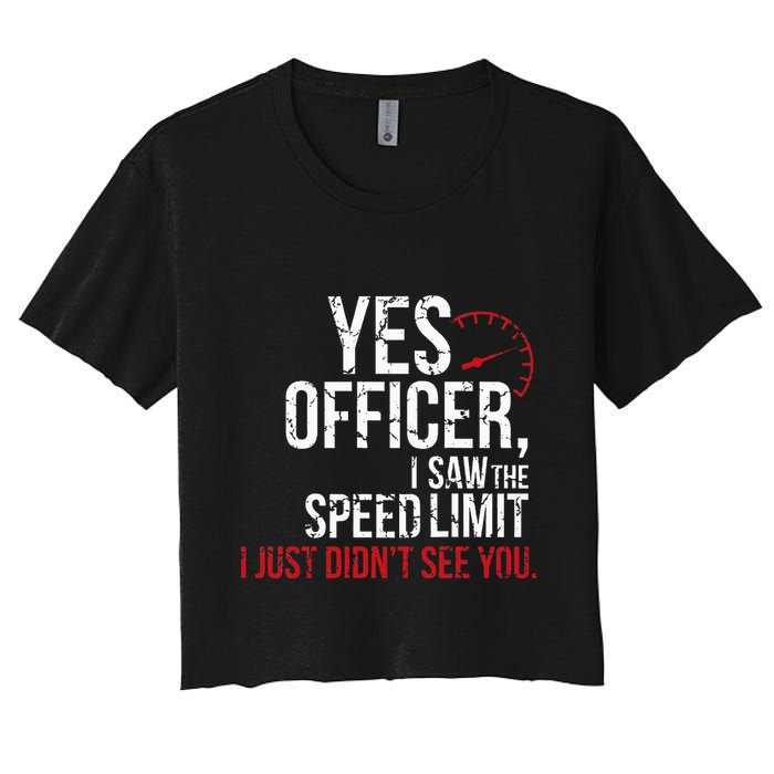 Yes Officer Speeding For Car Enthusiasts & Mechanics Women's Crop Top Tee