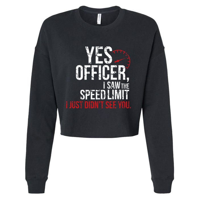 Yes Officer Speeding For Car Enthusiasts & Mechanics Cropped Pullover Crew