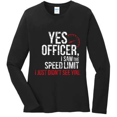 Yes Officer Speeding For Car Enthusiasts & Mechanics Ladies Long Sleeve Shirt