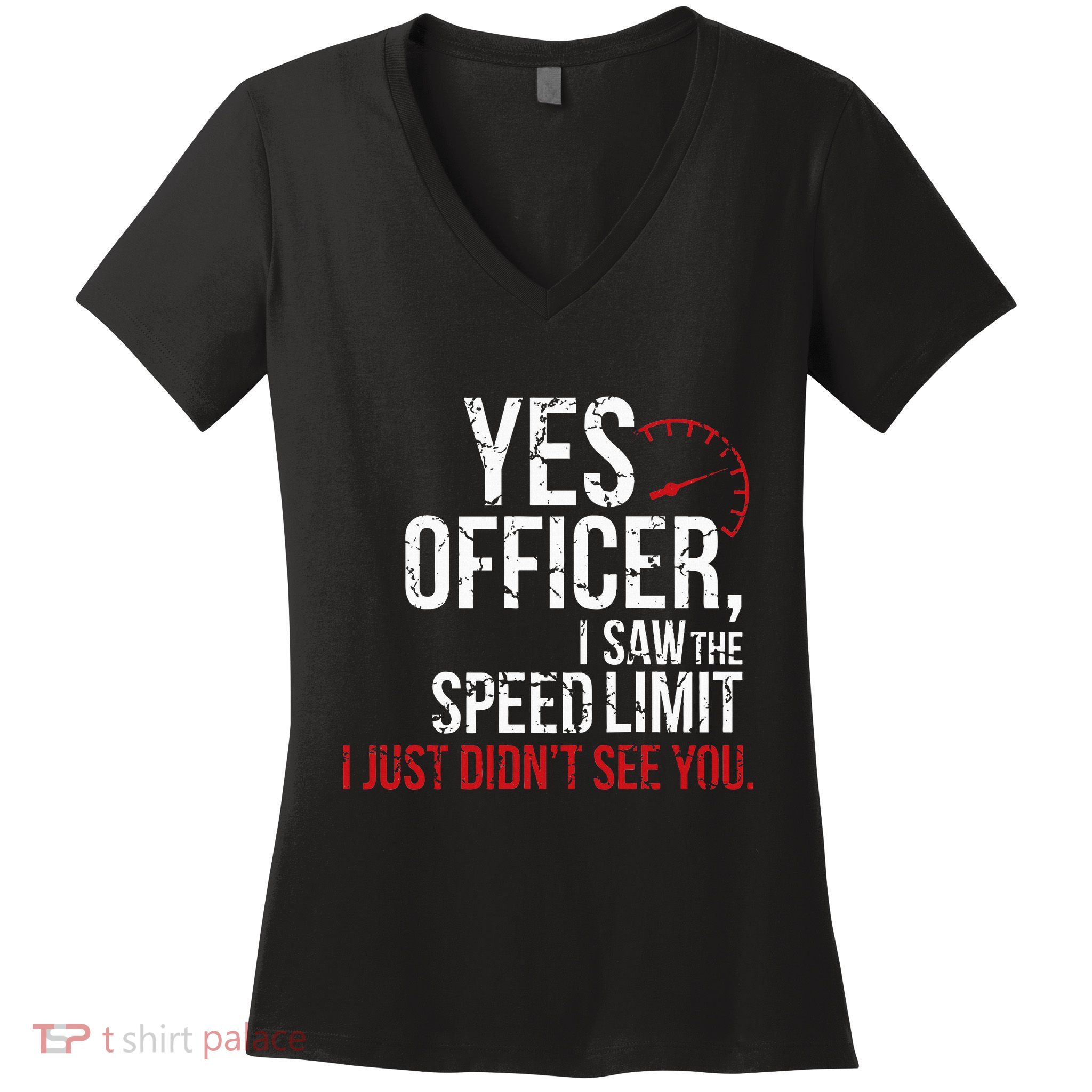 Yes Officer Speeding For Car Enthusiasts & Mechanics Women's V-Neck T-Shirt