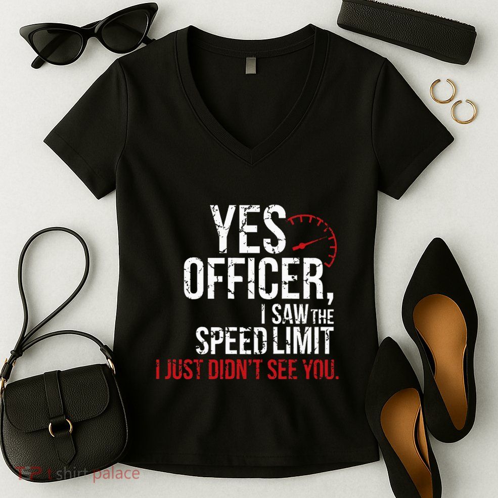 Yes Officer Speeding For Car Enthusiasts & Mechanics Women's V-Neck T-Shirt