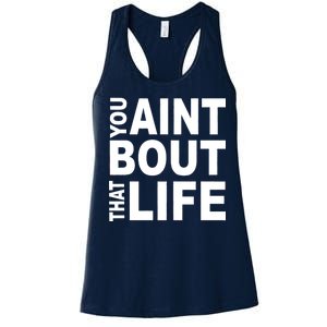 You Aint Bout That Life Women's Racerback Tank