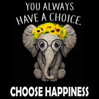 You Always Have A Choice Choose Happiness Backpack