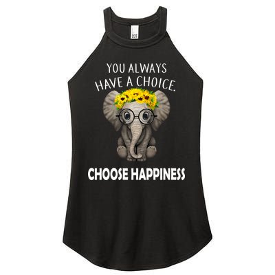 You Always Have A Choice Choose Happiness Women's Perfect Tri Rocker Tank