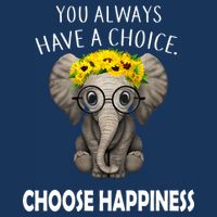 You Always Have A Choice Choose Happiness Cool Comfort Performance Bucket Hat