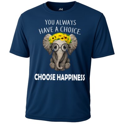 You Always Have A Choice Choose Happiness Performance Shirt