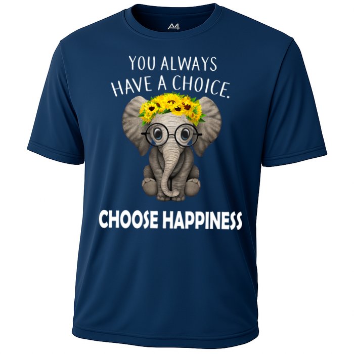You Always Have A Choice Choose Happiness Performance Shirt