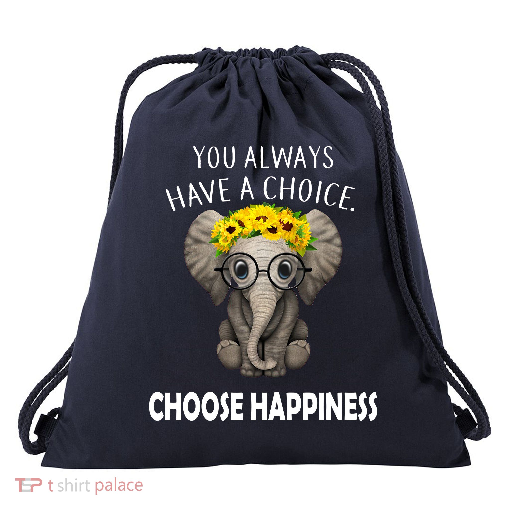 You Always Have A Choice Choose Happiness Drawstring Bag
