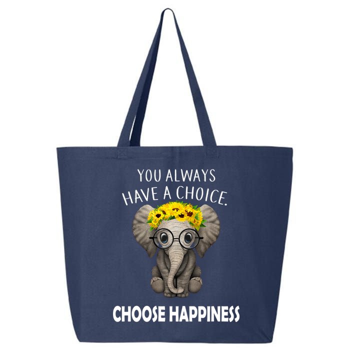 You Always Have A Choice Choose Happiness 25L Jumbo Tote