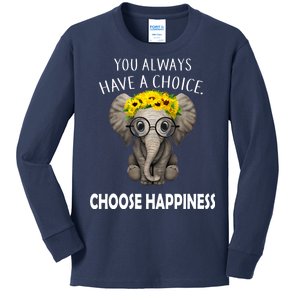 You Always Have A Choice Choose Happiness Kids Long Sleeve Shirt