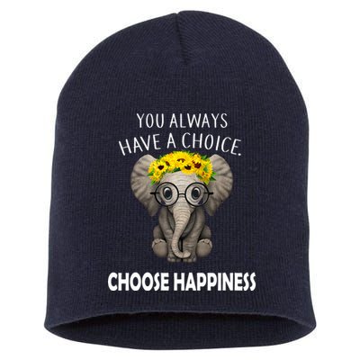 You Always Have A Choice Choose Happiness Short Acrylic Beanie