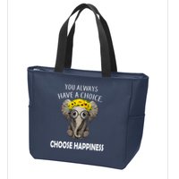 You Always Have A Choice Choose Happiness Zip Tote Bag