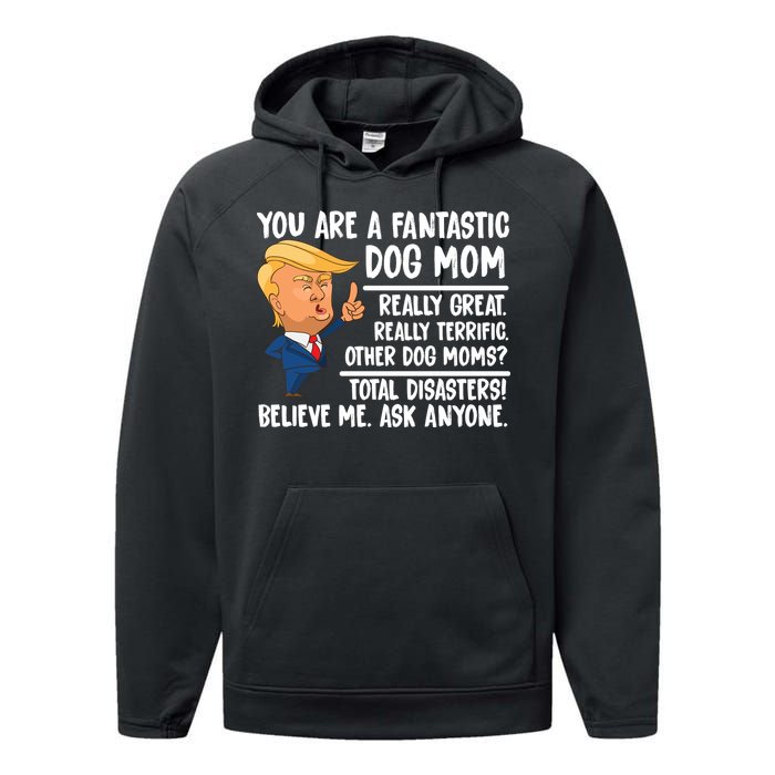 You Are A Fantastic Dog Mom Donald Trump Performance Fleece Hoodie