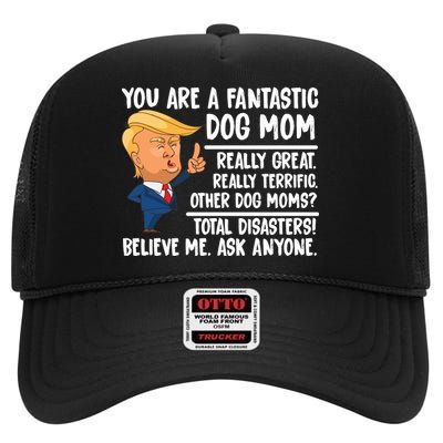 You Are A Fantastic Dog Mom Donald Trump High Crown Mesh Back Trucker Hat