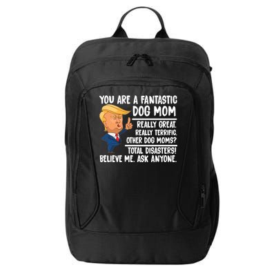 You Are A Fantastic Dog Mom Donald Trump City Backpack