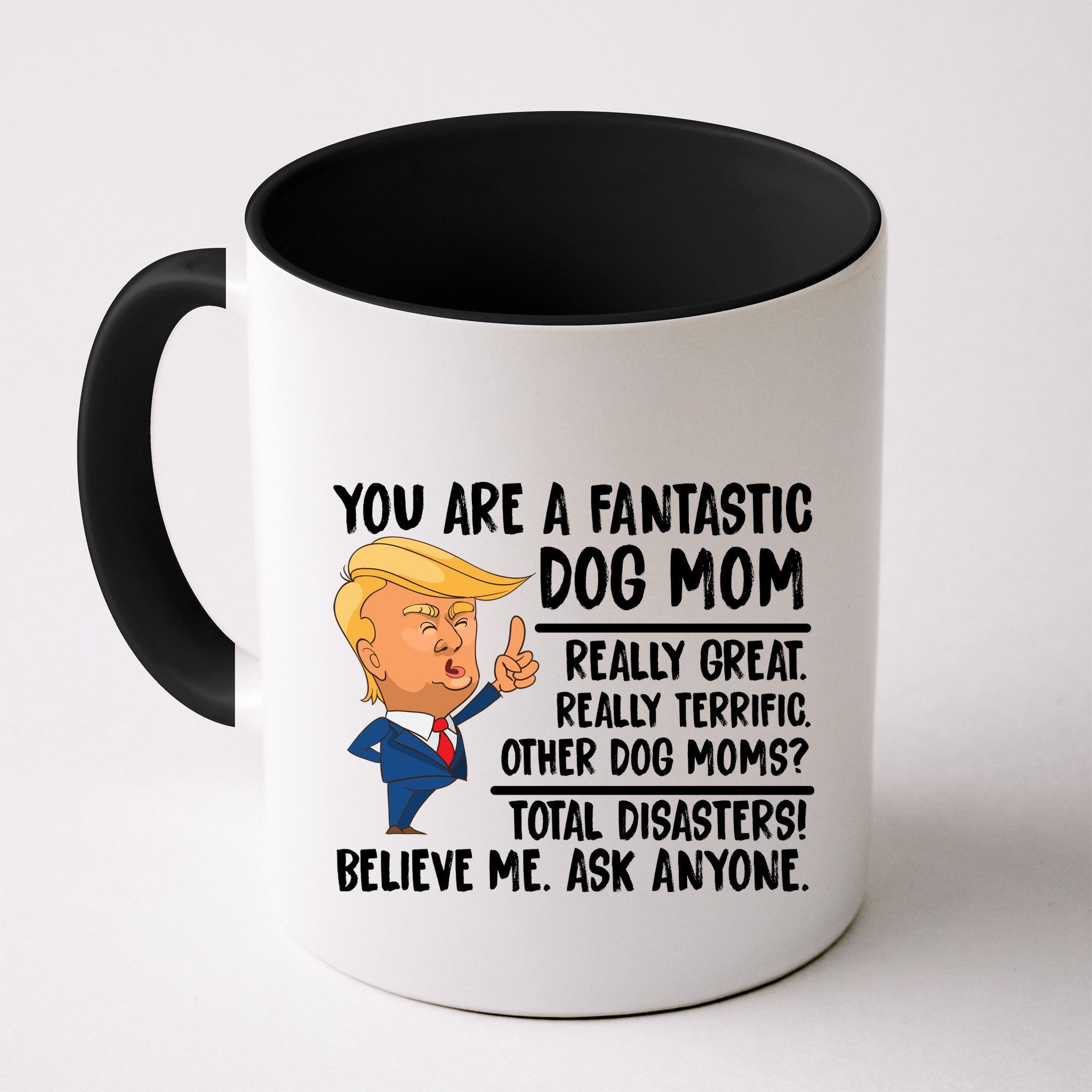 You Are A Fantastic Dog Mom Donald Trump Mug