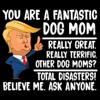You Are A Fantastic Dog Mom Donald Trump 16 in Basic Backpack